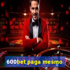 600bet paga mesmo